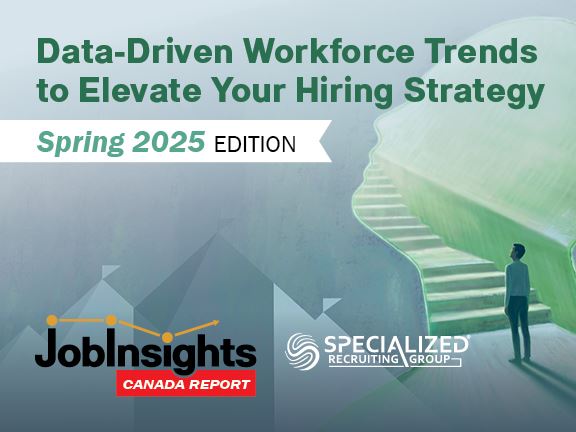 Job Insights Report Spring 2025 Canada Edition